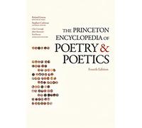 The Princeton Encyclopedia of Poetry and Poetics