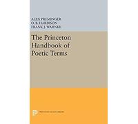 The Princeton Handbook Of Poetic Terms