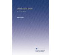The Princeton Review: Ser. 3 V. 3 1887 Jan-May