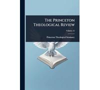 The Princeton Theological Review