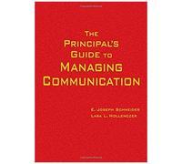 The Principal's Guide To Managing Communication