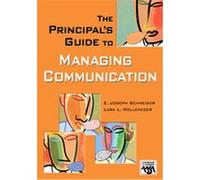 The Principal's Guide to Managing Communication, Leadership for Learning Series Lara L. Hollenczer (Auteur)