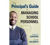 The Principals Guide to Managing School Personnel Lloyd M. Goldsmith, Richard D. Sorenson (Auteur)