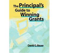 The Principal's Guide To Winning Grants