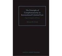 The Principle of Complementarity in International Criminal Law Mohammed El Zeidy (Auteur)