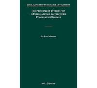 The Principle of Integration in International Watercourse Cooperation Regimes