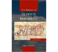 The Principle of Ultimate Indivisibility Robison, Brent (Auteur)