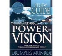The Principles and Power of Vision Myles Munroe (Auteur)