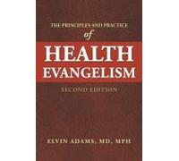 The Principles And Practice Of Health Evangelism