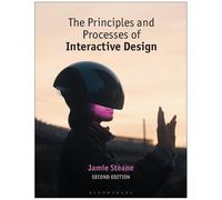 The Principles And Processes Of Interactive Design