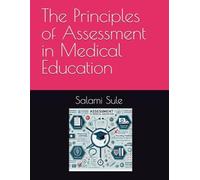 The Principles Of Assessment In Medical Education