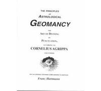 The Principles of Astrological Geomancy Franz Hartmann (Auteur)