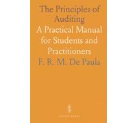 The Principles of Auditing: A Practical Manual for Students and Practitioners