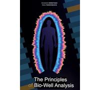 The Principles of Bio-Well Analysis: Interpreting Bio-Well data