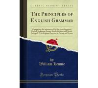 The Principles of English Grammar (Classic Reprint)