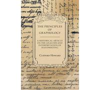 The Principles Of Graphology - A Historical Article On The Analysis And Interpretation Of Handwriting
