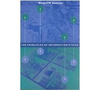 The Principles of Information Ethics Richard J. Severson (Auteur)