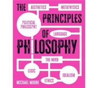 The Principles of Philosophy by Michael Moore Michael Moore (Auteur)