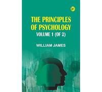 The Principles of Psychology, Volume 1 (of 2)