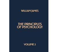 The Principles of Psychology (Volume 2)