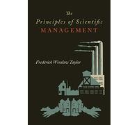 The Principles Of Scientific Management