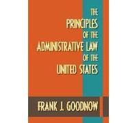 The Principles Of The Administrative Law Of The United States
