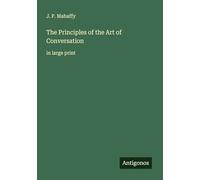 The Principles of the Art of Conversation: in large print
