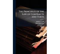 The Principles of the Law of Contracts and Torts
