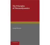 The Principles of Thermodynamics - George Birtwistle - Cambridge University Press - Livre en Anglais - Paperback George BirtwistleGeorge Birtwistle (Auteur)