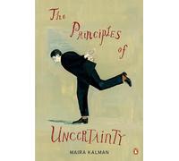 The Principles of Uncertainty Maira Kalman (Auteur)