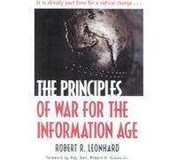 The Principles of War for the Information Age Robert R. Leonhard (Auteur)
