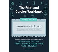 The Print and Cursive Workbook: For Kids Ages 8-11 - Improve Penmanship and Writing Skills with 84 Fascinating True Facts