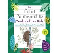 The Print Penmanship Workbook for Kids Improve Your Handwriting with Fun Animal Facts by Crystal Radke Crystal Radke (Auteur)