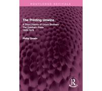 The Printing Unwins: A Short History of Unwin Brothers, the Gresham Press 1826-1976