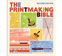 The Printmaking Bible, Revised Edition