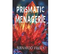 The Prismatic Menagerie