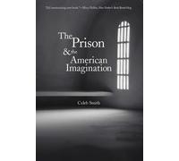 The Prison and the American Imagination