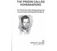 The Prison Called Hohenasperg Arthur Jacobs, Joseph E. Fallon (Auteur)