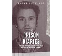 The Prison Diaries Part 1: Entering the New South Wales and Queensland Prison Systems 2015-2016