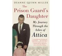 The Prison Guards Daughter by Deanne Quinn Miller Deanne Quinn Miller (Auteur)
