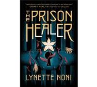 The Prison Healer - Lynette Noni - HarperCollins - Livre en Anglais - Hardback Lynette NoniLynette Noni (Auteur)