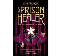 The Prison Healer Tome 1 - La Guérisseuse De Zalindov