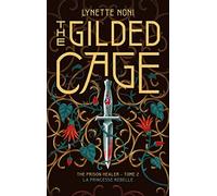 The Prison Healer - tome 2 - The Gilded Cage: La princesse rebelle
