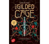 The Prison Healer - Tome 2 - The Gilded Cage La princesse rebelle - Lynette Noni - Ldp Jeunesse - Poche - Roman adolescent