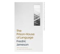 The Prison-House of Language: A Critical Account of Structuralism and Russian Formalism