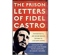 The Prison Letters Of Fidel Castro