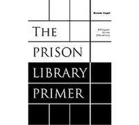 The Prison Library Primer Brenda Vogel (Auteur)
