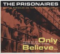 The Prisonaires & The Marigolds - Only Believe -Digi-