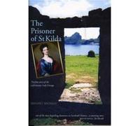 The Prisoner of St Kilda by Margaret Macaulay Macaulay, Margaret (Auteur)