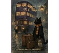 The Prisoner of the Full Moon: An enchanted cookbook of sweet, savory and drinks - plus final exams to earn your School of Magic & Culinary Arts Certificate